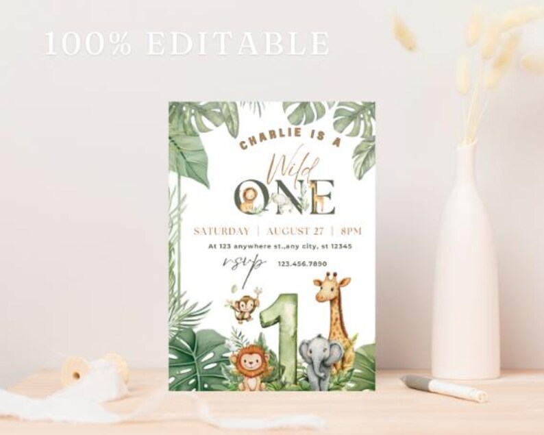 May include: A customizable invitation with the text "Charlie is a Wild One" and event details. The design features jungle animals, green foliage, and the number 1. The words "100% Editable" are at the top.
