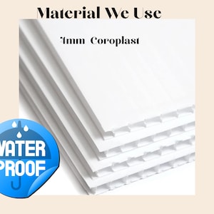 May include: A stack of white 7mm Coroplast sheets. The text "Material We Use" is at the top. A blue circle with the words "WATER PROOF" is in the lower left corner.