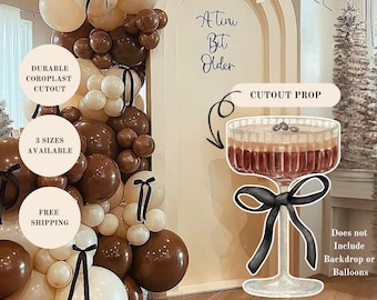 A Tini Bit Older Martini Cutout Prop, Martini Cutout, Coroplast Martini Cutout Prop, Espresso Martini Black Bow Cutout, 2FT, 3FT, 4 FT