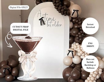 A Tini Bit Older Espresso Martini Prop 3FT, 4FT, Resizable Cutout, Espresso Martini Printable Cutout