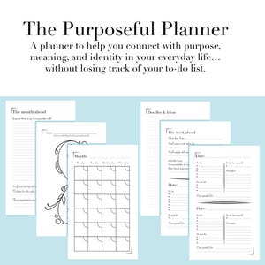 May include: A collection of planner pages with the title "The Purposeful Planner." The pages include sections for monthly and weekly planning, journaling, and doodles. The text on the pages includes prompts for self-reflection and goal setting.
