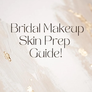 Op de afbeelding: Een gids getiteld "Bridal Makeup Skin Prep Guide!" in een elegant lettertype. De achtergrond heeft een zacht, getextureerd uiterlijk met subtiele gouden accenten, wat een luxe esthetiek creëert. Het algemene thema is schoonheid en huidverzorging.