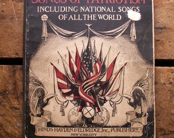Vintage 'Songs of Patriotism' Song Book dated 1916