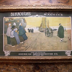 May include: An antique framed advertisement for Burroughs Adding Machine. The artwork depicts figures in traditional clothing near boats on a beach. The frame is ornate with a gold finish. Text includes "BURROUGHS ADDING MACHINE" and "AMERICAN ARITHMOMETER CO."