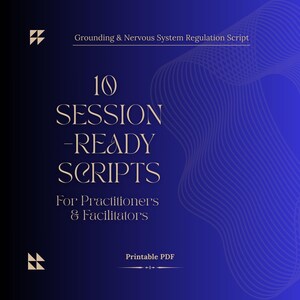 May include: A digital product advertisement with a gradient blue background. The text reads "Grounding & Nervous System Regulation Script" and "10 SESSION -READY SCRIPTS For Practitioners & Facilitators". The product is a "Printable PDF".