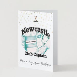May include: A folded greeting card with a Newcastle United theme. The card features a drawing of a soccer player's jersey with the text "Newcastle Club Captain" and "Have a Legendary Birthday!" in black and green.