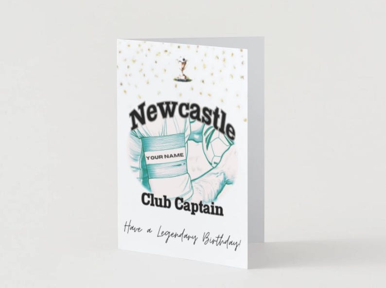 May include: A folded greeting card with a Newcastle United theme. The card features a drawing of a soccer player's jersey with the text "Newcastle Club Captain" and "Have a Legendary Birthday!" in black and green.