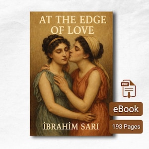 At the Edge of Love | Literary Romance & Emotional Healing Novel | Digital eBook by İbrahim Sarı