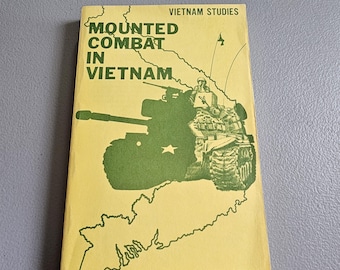 Le combat monté au Vietnam, par le général Donn A. Starry, publié par le gouvernement américain