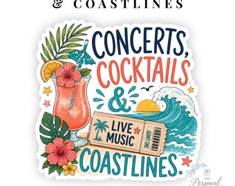 Concerts Cocktails & Coastlines Sticker Water Resistant Summer Beach Vinyl Decal Music Lover Laptop
