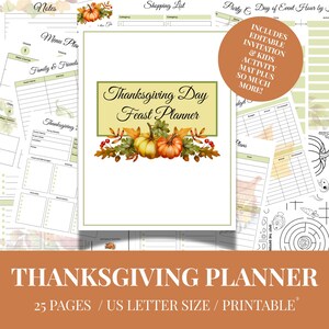 May include: Thanksgiving Day Feast Planner with a decorative border of pumpkins and fall foliage. Includes editable invitation and kids' activity mat. The planner is US letter size and printable.