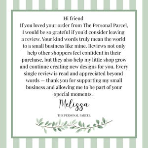 May include: A white card with green striped borders and text. The text reads "Hi friend" and a message about leaving a review for a small business. The card is signed "Melissa" and the business name is "THE PERSONAL PARCEL".