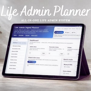 May include: A digital tablet displaying the "Life Admin Planner" interface. The screen shows a dashboard with various sections like "Dashboard," "Renewals & Dates," and "Money & Bills." The tablet is propped up on a stand, with text that reads "ALL-IN-ONE LIFE ADMIN SYSTEM."