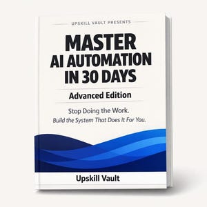 AI-automatisering in 30 dagen | Automatiseringscursus en werkboek | Geavanceerde systemen, workflows en prompts