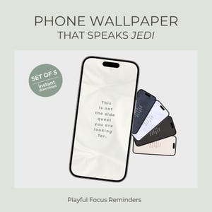 May include: A set of five phone wallpapers with a Jedi theme. The main phone displays the text "This is not the side quest you are looking for." Other phones show different designs. The image includes the text "PHONE WALLPAPER THAT SPEAKS JEDI."