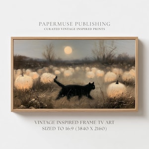 May include: A rectangular wooden frame containing a digital print of a black cat walking through a field of glowing pumpkins under a full moon. The text PAPERMUSE PUBLISHING CURATED VINTAGE INSPIRED PRINTS and VINTAGE INSPIRED FRAME TV ART SIZED TO 16:9 (3840 X 2160) is visible.