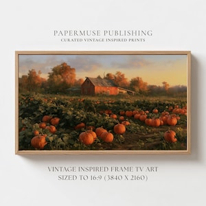 May include: A framed digital print titled PAPERMUSE PUBLISHING CURATED VINTAGE INSPIRED PRINTS featuring a landscape of a pumpkin patch with orange pumpkins and a red barn under a sunset sky. The text VINTAGE INSPIRED FRAME TV ART SIZED TO 16:9 (3840 X 2160) is below.