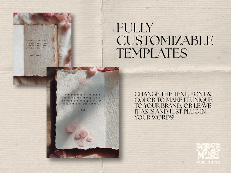 Pu&ograve; includere: Immagine con due modelli di carta con citazioni e decorazioni floreali. Il testo recita "FULLY CUSTOMIZABLE TEMPLATES" e "CHANGE THE TEXT, FONT & COLOR TO MAKE IT UNIQUE TO YOUR BRAND, OR LEAVE IT AS IS AND JUST PLUG IN YOUR WORDS!"