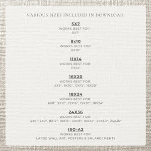 May include: A beige print with text detailing various sizes included in a digital download. Sizes include 5x7, 8x10, 11x14, 16x20, 18x24, 24x36, and ISO-A2. The text specifies the best uses for each size, such as 5x7" and 8x10".