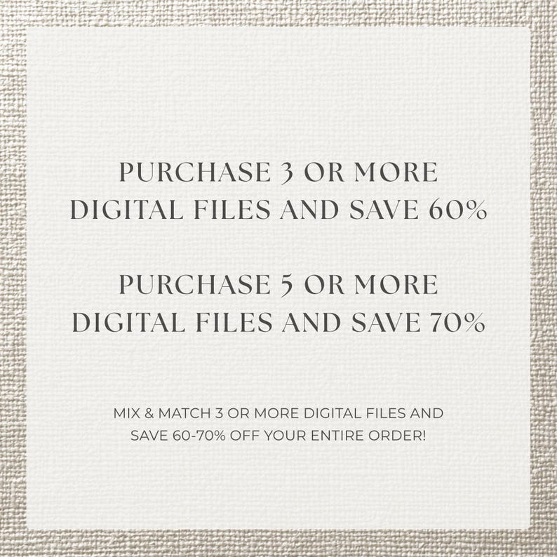 May include: Text on a cream-colored background reads: "PURCHASE 3 OR MORE DIGITAL FILES AND SAVE 60%" and "PURCHASE 5 OR MORE DIGITAL FILES AND SAVE 70%". The bottom text says "MIX & MATCH 3 OR MORE DIGITAL FILES AND SAVE 60-70% OFF YOUR ENTIRE ORDER!"