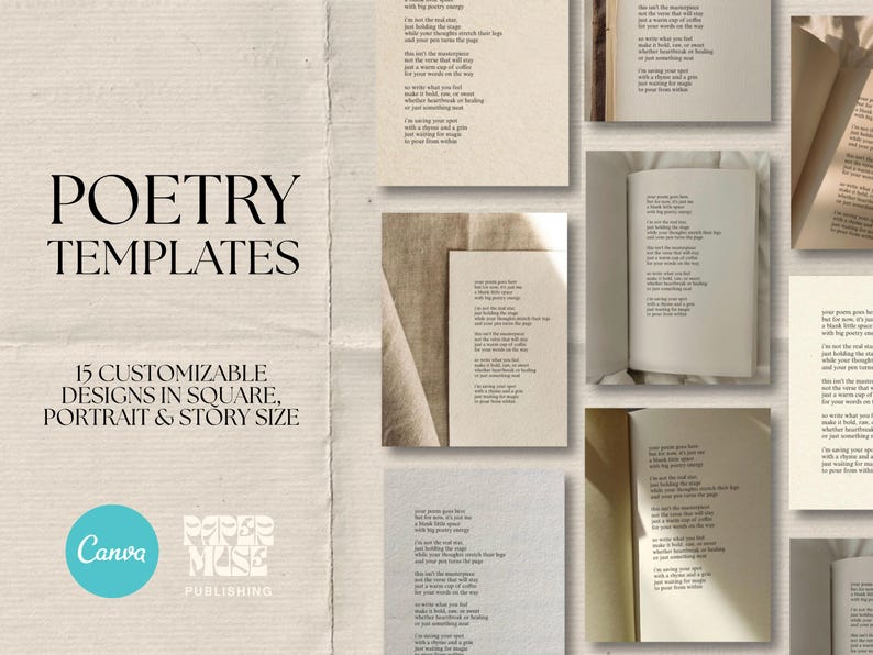 May include: An image showcasing poetry templates with the text "POETRY TEMPLATES" and "15 CUSTOMIZABLE DESIGNS IN SQUARE, PORTRAIT & STORY SIZE." The image features various layouts of poems, with open books and individual pages. The Canva and Muse Publishing logos are also visible.