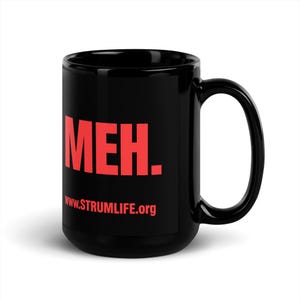 Meh Funny Sarcastic Coffee Mug, Minimalist Humor Cup, Humor Gift for Work, Friends or Family