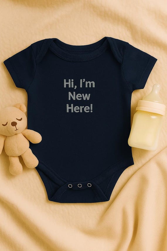 Hi I'm New Here Baby Bodysuit, Embroidered Newborn Outfit, Funny