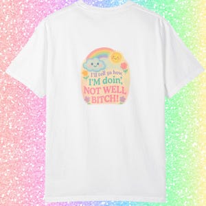 Real Housewives T-shirt, I'll tell ya how I'm doing, not well b*tch, Dorinda Medley, RHONY quotes, Bravo Gear