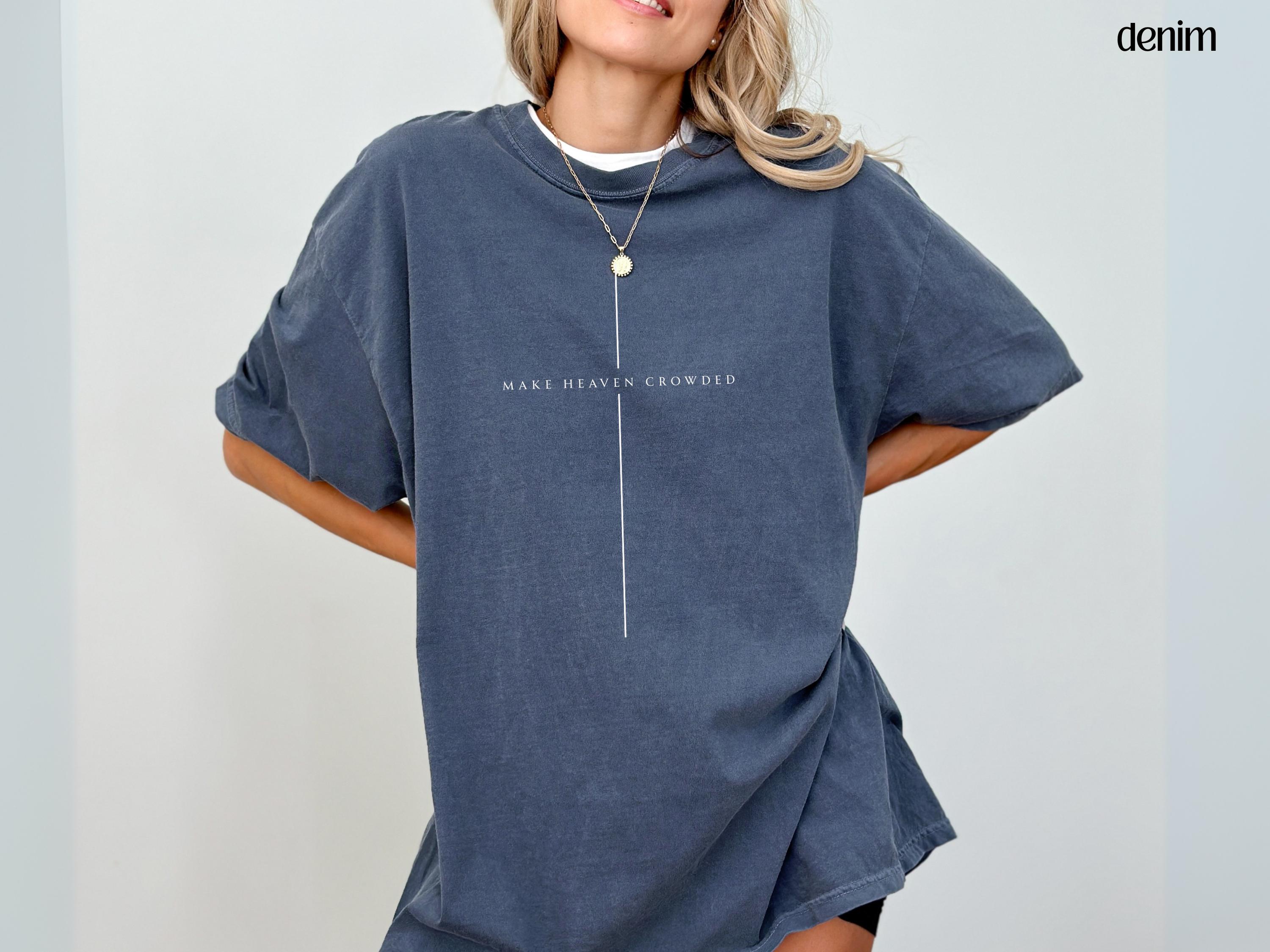 Make Heaven Crowded Christian Tshirt, Minimalist Cross Crewneck Shirt, Trendy Mens Womens Faith Apparel, Baptism Gift