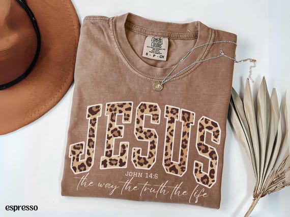 Christian Jesus Shirt, Cheetah Print Bible Verse Tshirt, Trendy Women Faith Apparel Gift, Jesus Loves You, The Way The Truth The Life