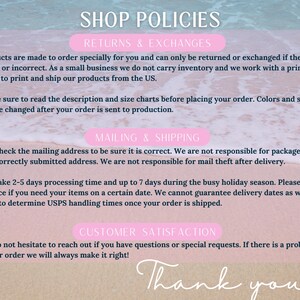 May include: A pink and white graphic with text detailing shop policies, including returns, exchanges, mailing, and customer satisfaction. The text is set against a blurred beach background with a handwritten "Thank you!" at the bottom.