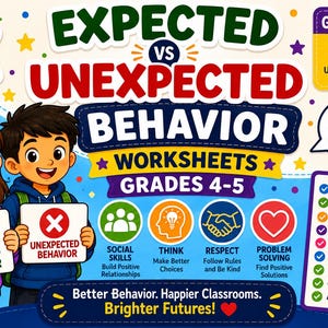 May include: Educational poster titled Expected vs Unexpected Behavior Worksheets for grades 4-5. Features two students holding signs, icons for social skills, thinking, respect, and problem solving, plus a checklist of classroom learning topics.