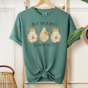 Spooky Season, Is it Spooky Season Yet, Spooky Season Shirt, Halloween Shirt, Spooky Tee, Ghost Shirt, Halloween Gift, Comfort Colors