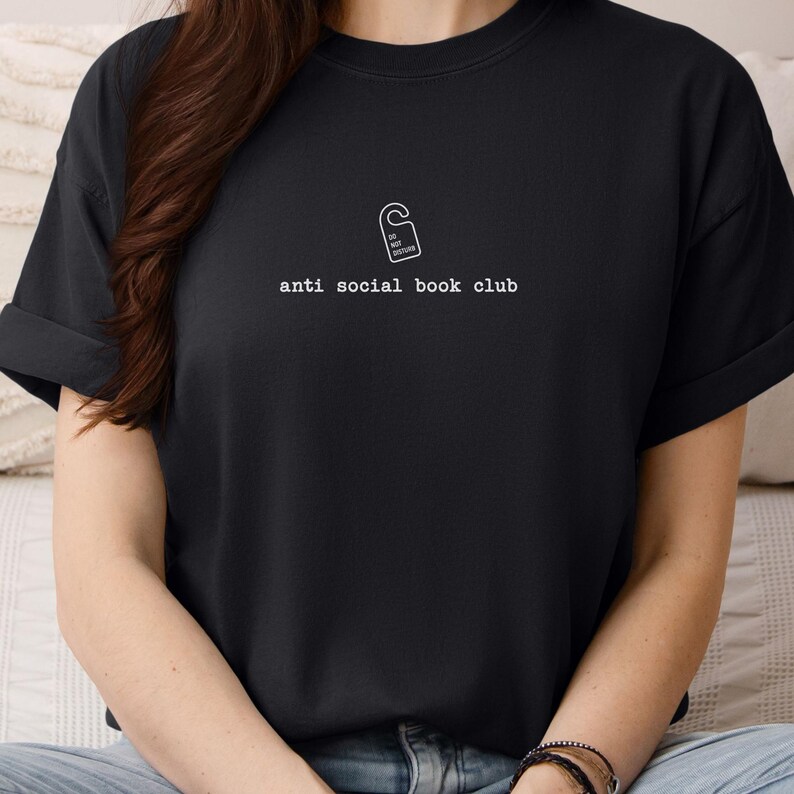 anti social book club shirt, book lover shirt, book lover gift, book club shirt, book shirts for women, bookish merch, bookish gifts image 5