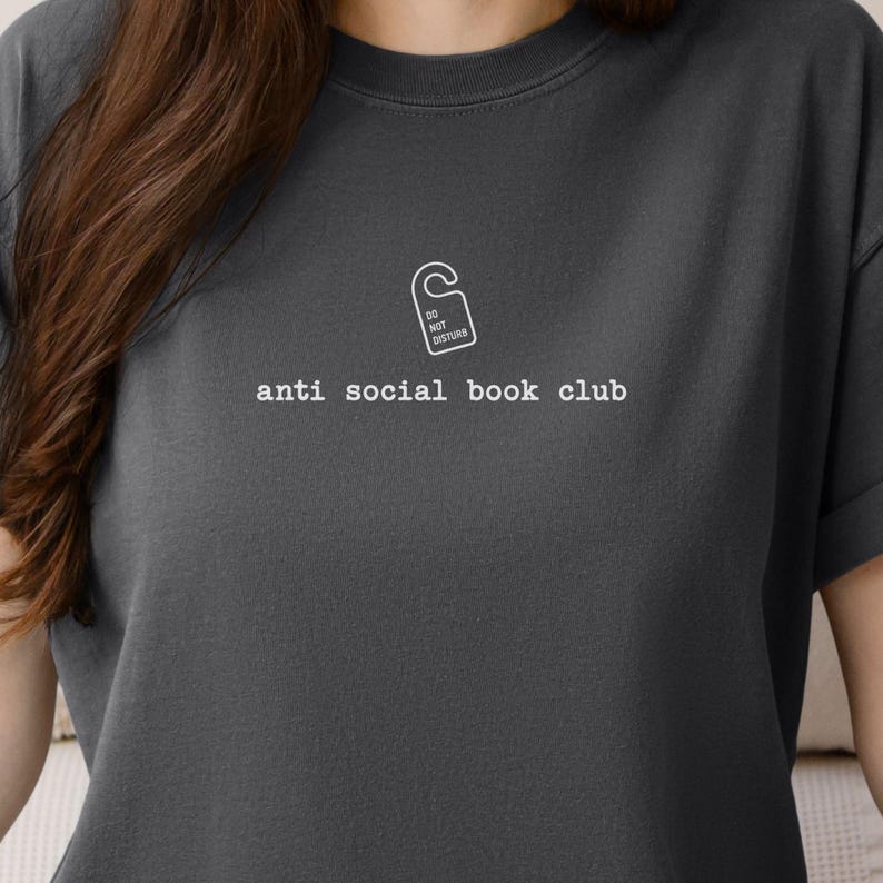 anti social book club shirt, book lover shirt, book lover gift, book club shirt, book shirts for women, bookish merch, bookish gifts image 1