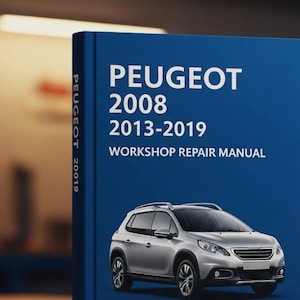 Peugeot 2008 2013-2019  Workshop Repair Manual DOWNLOAD - pdf .