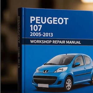 PEUGEOT 107 2005-2013 Workshop Repair Manual DOWNLOAD - pdf .