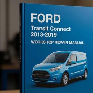 Manuel d&#39;atelier Ford Transit Connect 2013-2019 Service de réparation TÉLÉCHARGEMENT - pdf