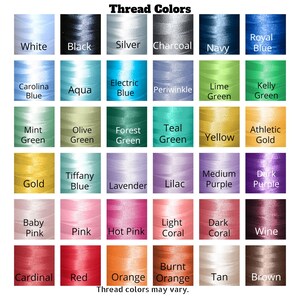 May include: A chart of thread colors with names for each color. The colors include white, black, silver, charcoal, navy, royal blue, carolina blue, aqua, electric blue, periwinkle, lime green, kelly green, mint green, olive green, forest green, teal green, yellow, athletic gold, gold, tiffany blue, lavender, lilac, medium purple, dark purple, baby pink, pink, hot pink, light coral, dark coral, wine, cardinal, red, orange, burnt orange, tan, and brown.