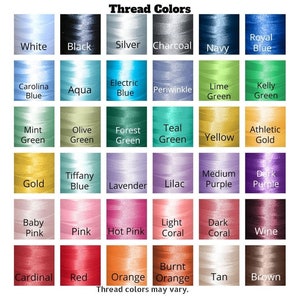 May include: A chart of thread colors with names for each color. The colors include white, black, silver, charcoal, navy, royal blue, carolina blue, aqua, electric blue, periwinkle, lime green, kelly green, mint green, olive green, forest green, teal green, yellow, athletic gold, gold, tiffany blue, lavender, lilac, medium purple, dark purple, baby pink, pink, hot pink, light coral, dark coral, wine, cardinal, red, orange, burnt orange, tan, and brown.