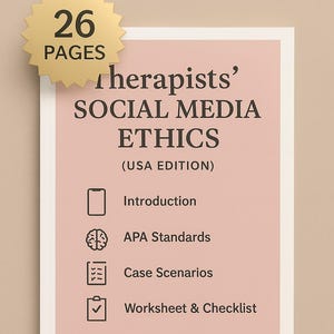 May include: A book cover with the title "Therapists' Social Media Ethics (USA Edition)". The cover is light pink with white borders and includes the text "26 Pages". The book also lists "Introduction", "APA Standards", "Case Scenarios", and "Worksheet & Checklist".
