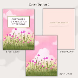 May include: Notebook with a pink floral design. The front cover reads "COPYWORK & NARRATION NOTEBOOK" in a white rectangle. The inside cover has the text "THIS BOOK BELONGS TO:" and the back cover has a matching floral design.