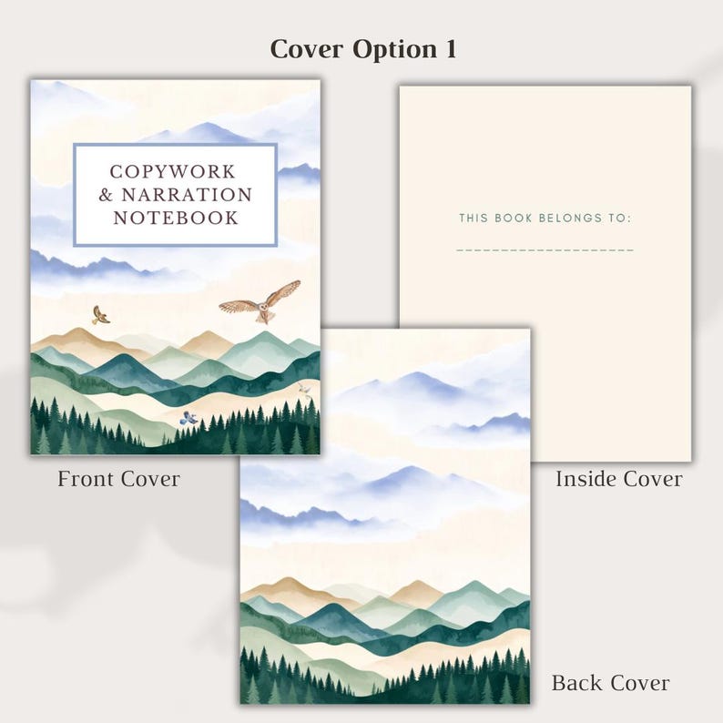 May include: A notebook with a watercolor landscape design. The front cover features text that reads "COPYWORK & NARRATION NOTEBOOK" within a blue frame. The design includes mountains, trees, and flying birds. The inside cover has the text "THIS BOOK BELONGS TO:"