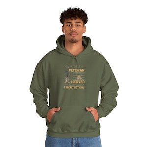 Veteran Pride Hoodie - I&#39;m a Veteran, Sacrificed Everything, Military Appreciation, Sweatshirt, Veteran&#39;s Day Gift