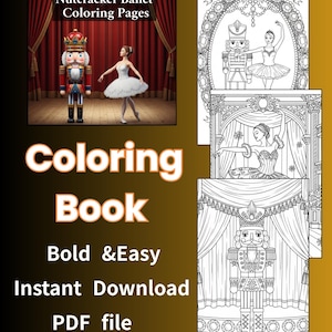 May include: A coloring book with the title "Nutcracker Ballet Coloring Pages" features illustrations of ballet dancers and nutcrackers. The cover includes a color image of a ballerina and nutcracker. The text "Coloring Book" is displayed prominently.