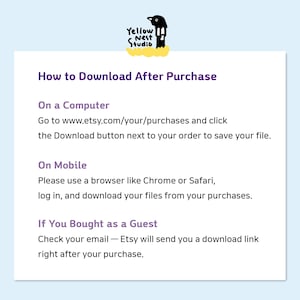 May include: A white rectangular graphic with instructions on how to download a purchase from Etsy. The text includes instructions for computer and mobile users, and guests. The Yellow Nest Studio logo is in the top corner.