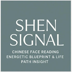 Puede incluir: Un diseño gráfico cuadrado con las palabras "SHEN SIGNAL" en letras mayúsculas blancas grandes. Debajo, un texto más pequeño dice "CHINESE FACE READING, ENERGETIC BLUEPRINT & LIFE PATH INSIGHT" sobre un fondo verde azulado.