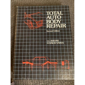 Total Auto Body Repair Second Edition by L. C. Rhone, H. David Yates