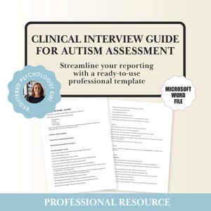 Może przedstawiać: Profesjonalne źródło informacji zatytułowane "Clinical Interview Guide for Autism Assessment". Przewodnik zawiera gotowy do użycia profesjonalny szablon, plik Microsoft Word i tekst "Usprawnij swoje raportowanie". Dołączone jest również zdjęcie zarejestrowanego psychologa.