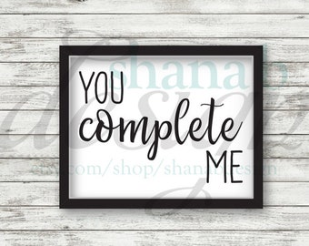 You complete me | Digital Printable File